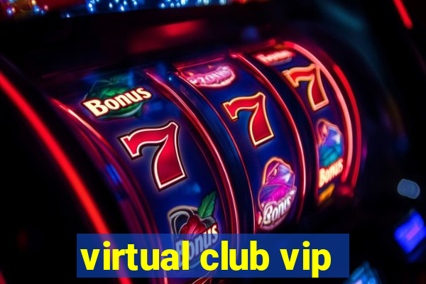 virtual club vip